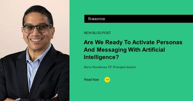 Are We Ready To Activate Personas And Messaging With Artificial Intelligence?