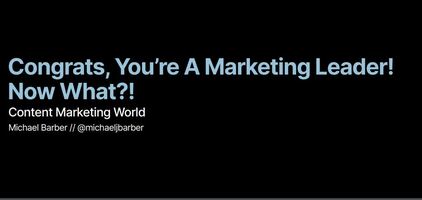 Congrats, You're A Marketing Leader! Now What?!
