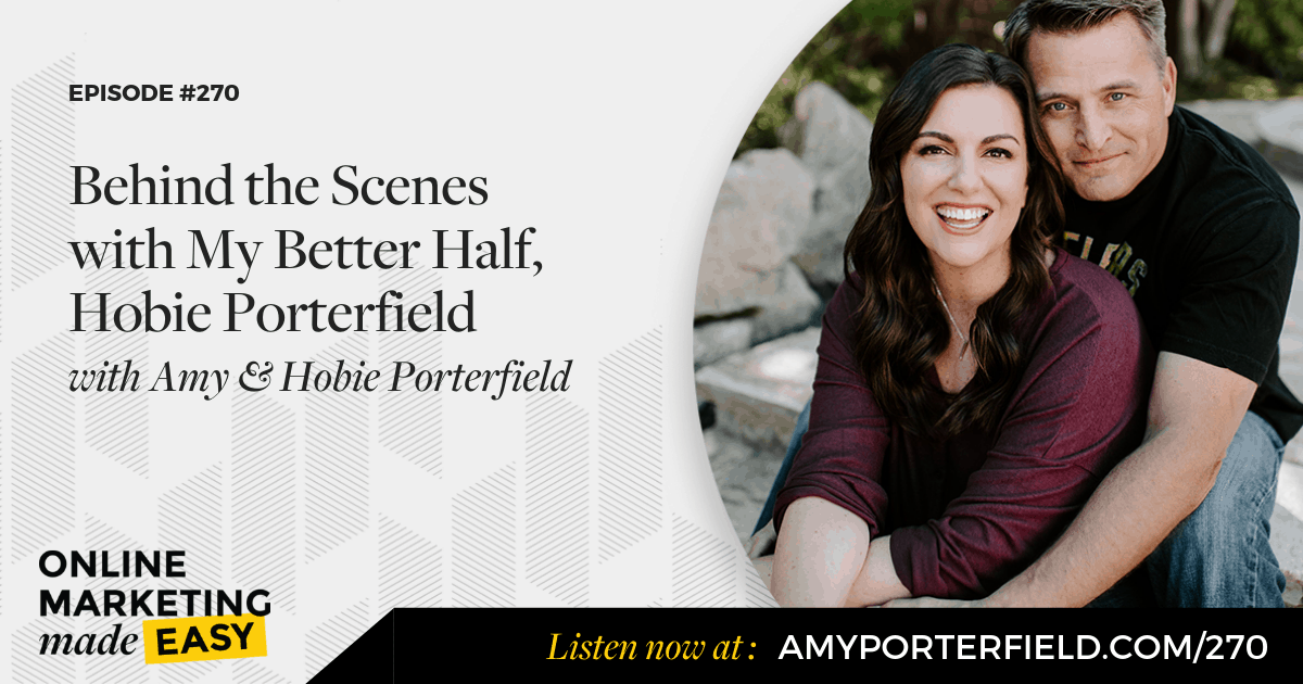 #270: Behind the Scenes with My Better Half, Hobie Porterfield