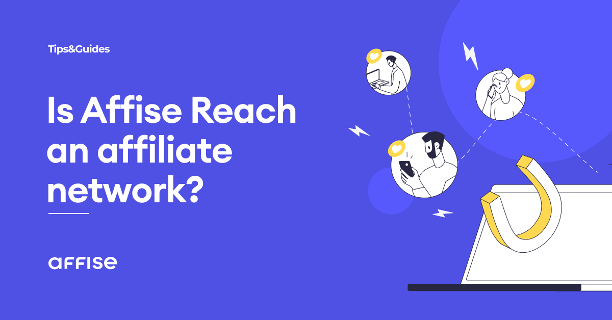 Is Affise Reach an Affiliate Network?