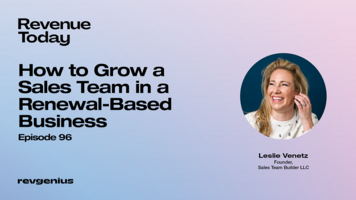 Leslie Venetz - Sales Team Builder - How to Grow a Sales Team in a Renewal-Based Business