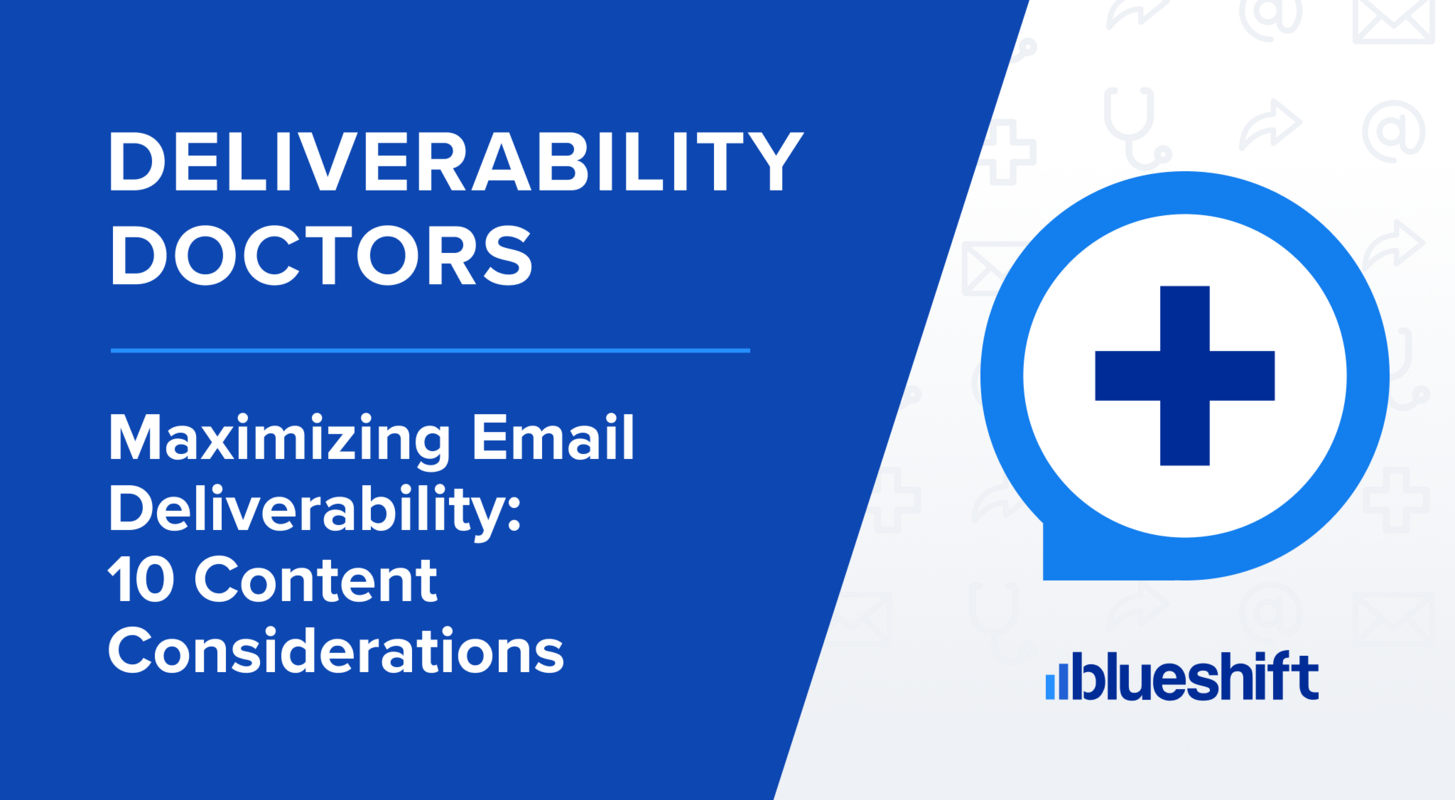 Maximizing Email Deliverability: 10 Email Content Considerations
