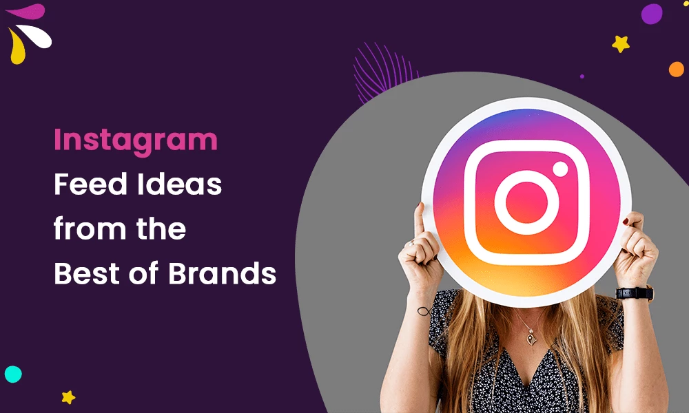 Instagram Feed Ideas from the Best of Brands