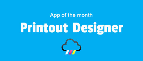 App of the Month:  Printout Designer