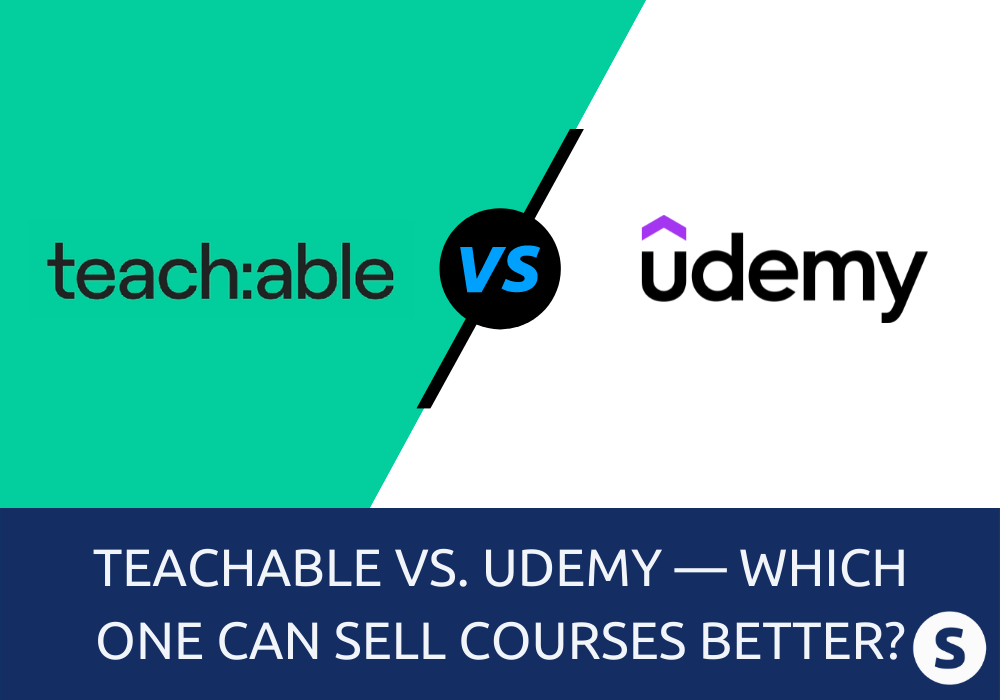 Teachable vs. Udemy - Which Is Better for Selling Online Courses?