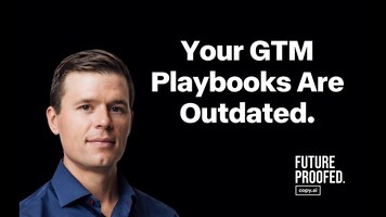 Your GTM Playbooks Are Outdated. Future Proofed.