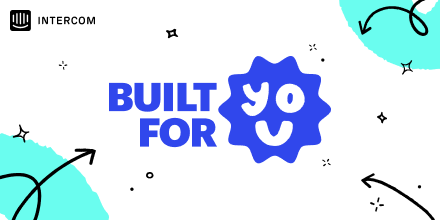 Built for you: Workflow updates, Articles API, and more to help you engage customers efficiently | Inside Intercom