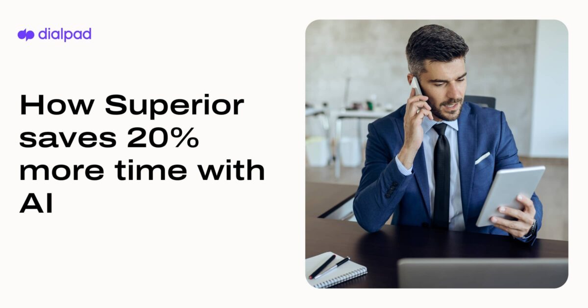 How Superior Saves 20% More Time with AI
