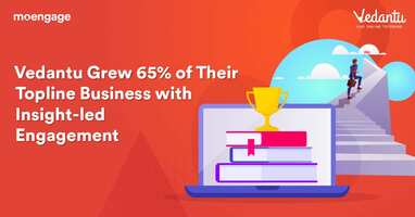 Vedantu Grew 65% of Their Topline Business With Insight-led Engagement
