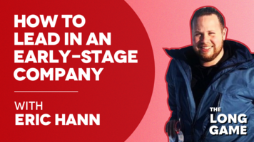 How to Lead in an Early-Stage Company with Eric Hann (Order)