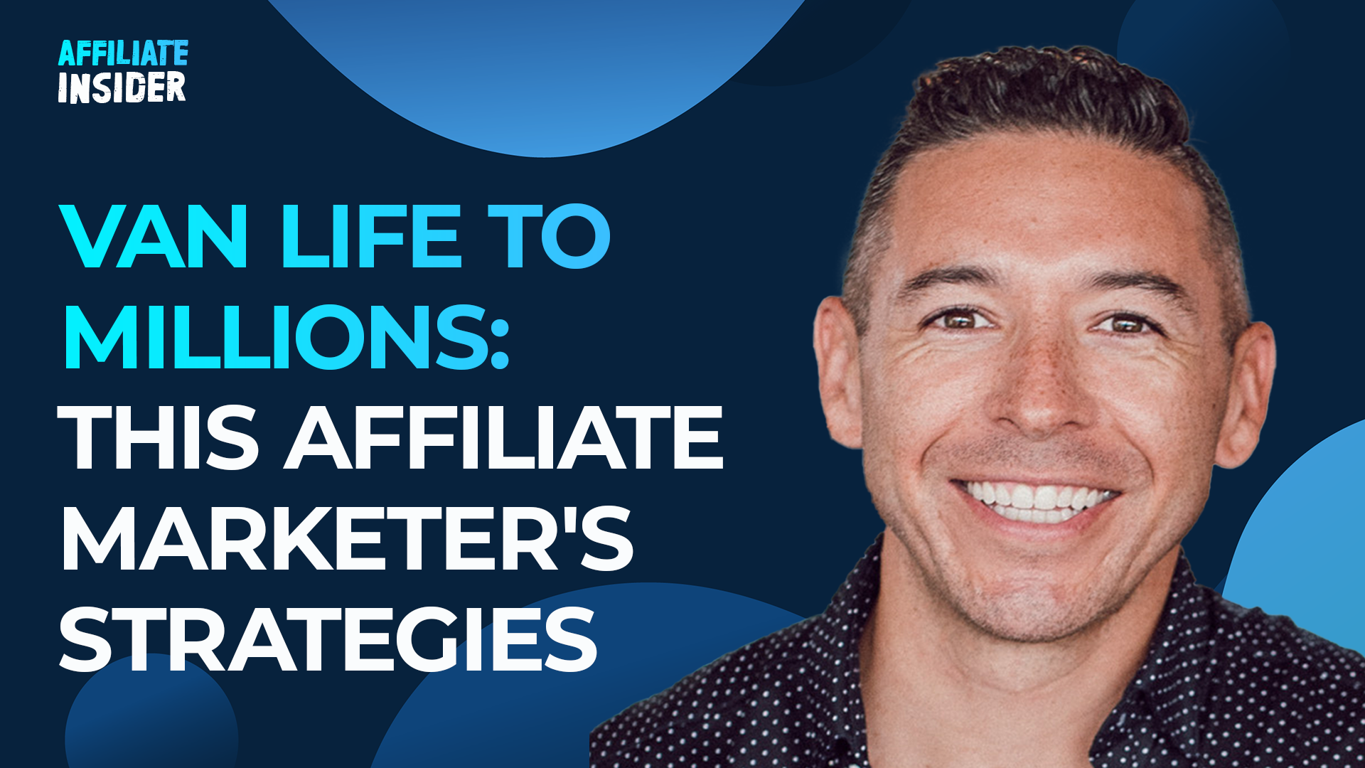 Van Life to Millions: This Affiliate Marketer's Strategies