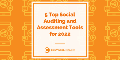 5 Top Social Auditing and Assessment Tools for 2022