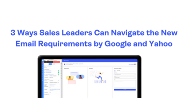 3 Ways Sales Leaders Can Navigate the New Email Requirements by Google and Yahoo 