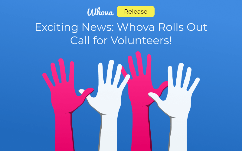 Exciting News: Whova Rolls Out Call for Volunteers!