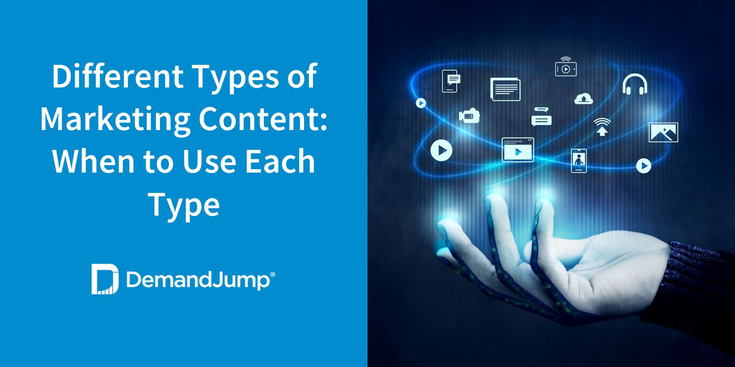 Different Types of Marketing Content: When to Use Each Type