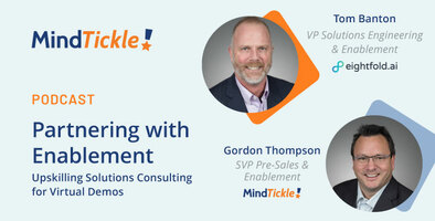 [Podcast] Upskilling Solutions Consulting for Virtual Demos with Tom Banton of eightfold.ai