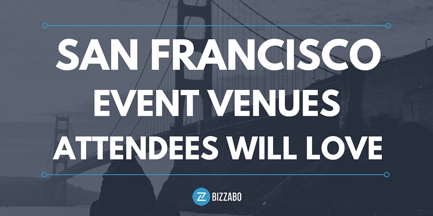 San Francisco Venues Attendees Will Love