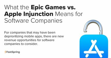 What the Epic Games vs. Apple Injunction Means for Software Companies