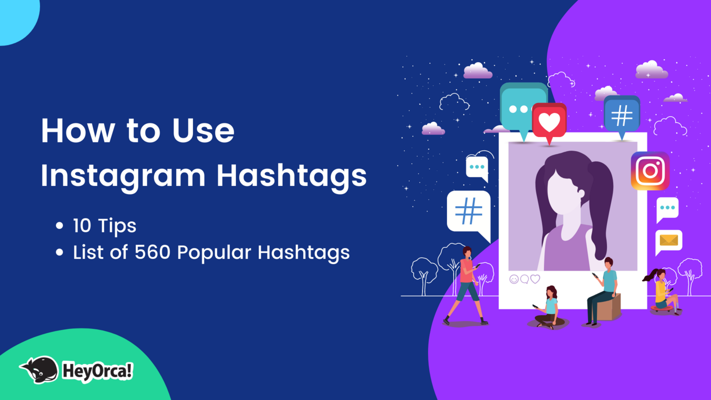 Ultimate Guide on How to Use Instagram Hashtags + List of 560+