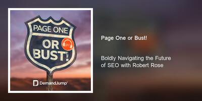 Boldly Navigating the Future of SEO with Robert Rose