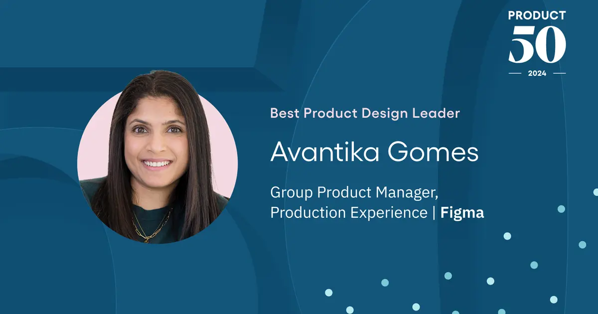Meet the Product 50 Winner: Avantika Gomes