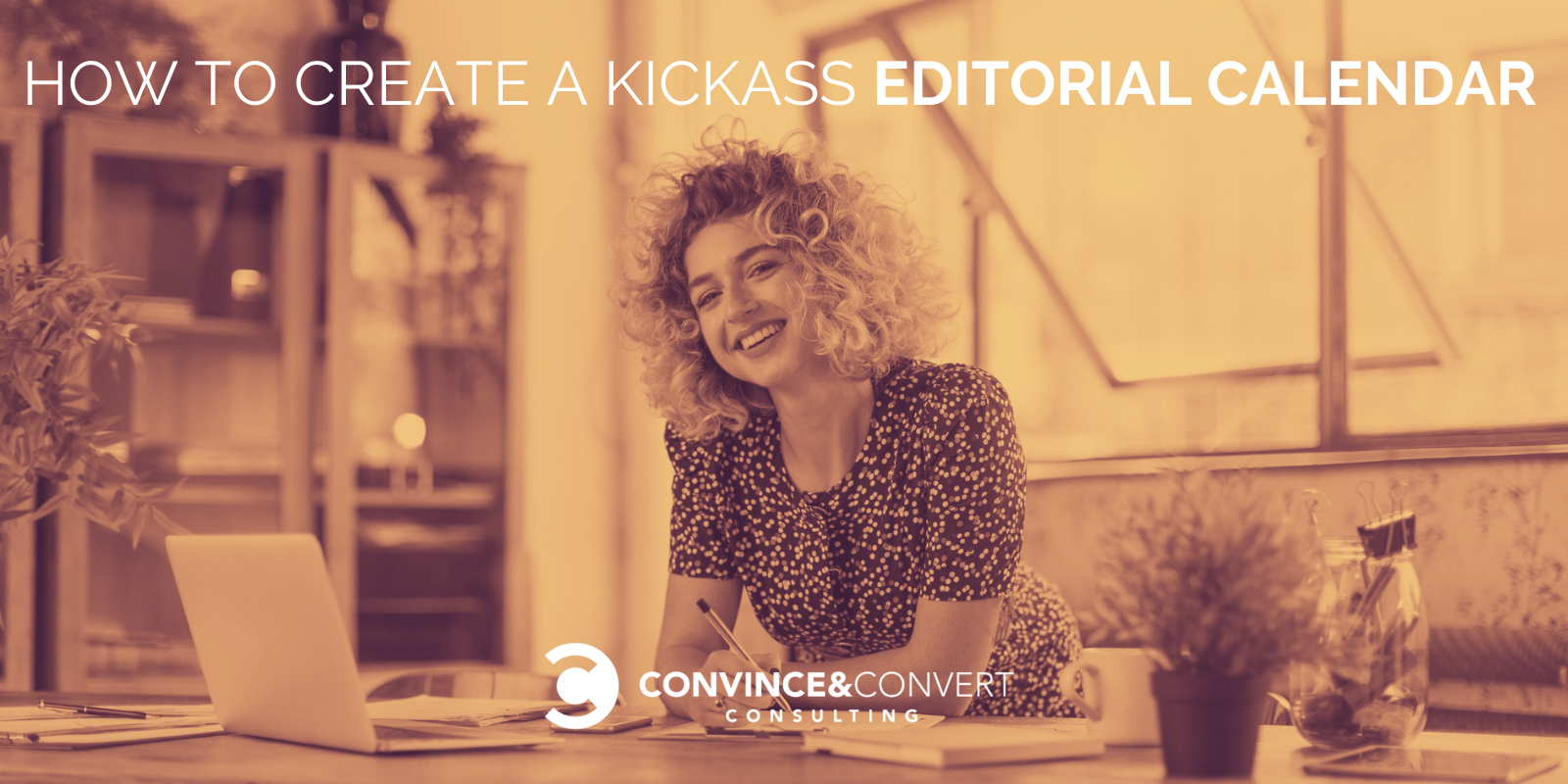 How to Create a Kickass Editorial Calendar