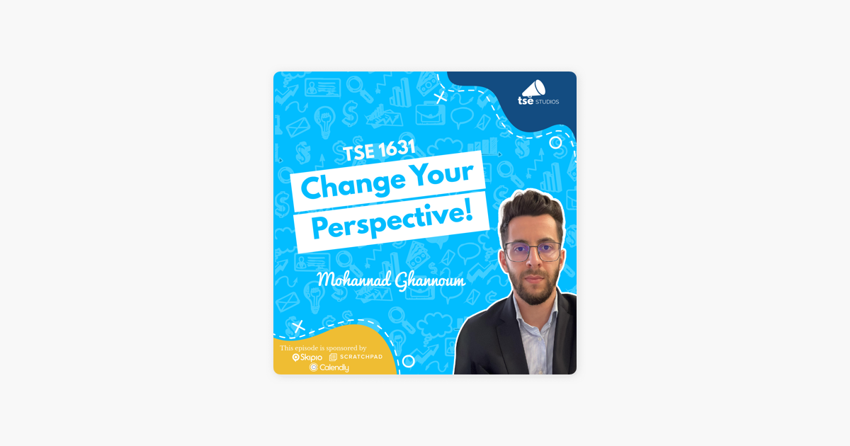 ‎The Sales Evangelist: Mohannad Ghannoum | Change Your Perspective! on Apple Podcasts