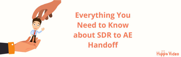 Everything you need to know about SDR-AE Handoff - Hippovideo.io