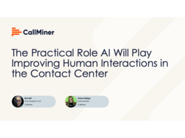 The Practical Role AI Will Play Improving Human Interactions in the Contact Center