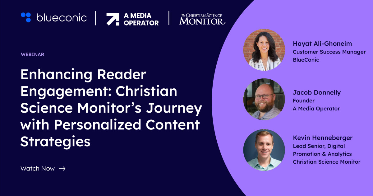 Enhancing Reader Engagement: Christian Science Monitor's Journey with Personalized Content Strategies