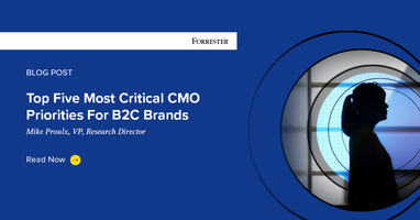 Top Five Most Critical CMO Priorities For B2C Brands