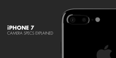 iPhone 7 Camera Specs Explained