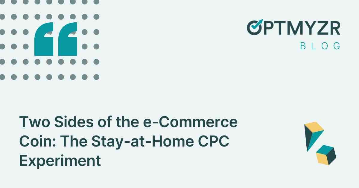 Two Sides of the e-Commerce Coin: The Stay-at-Home CPC Experiment