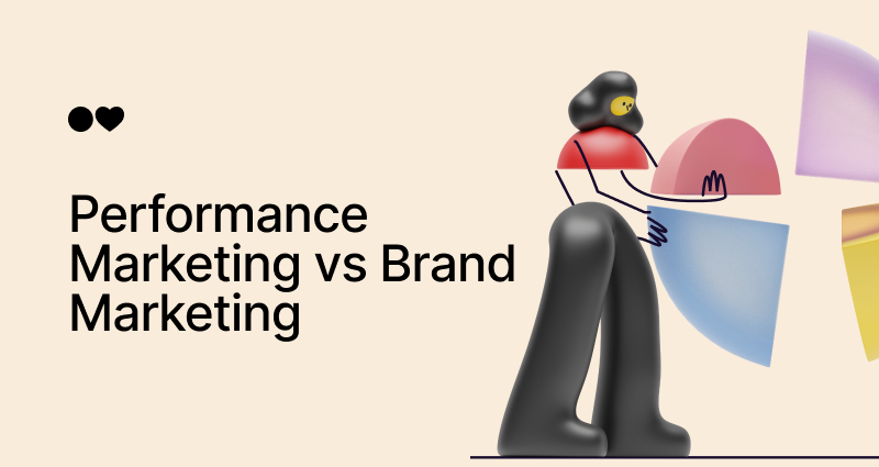 Brand Marketing vs. Performance Marketing: Here's What You Should Pick