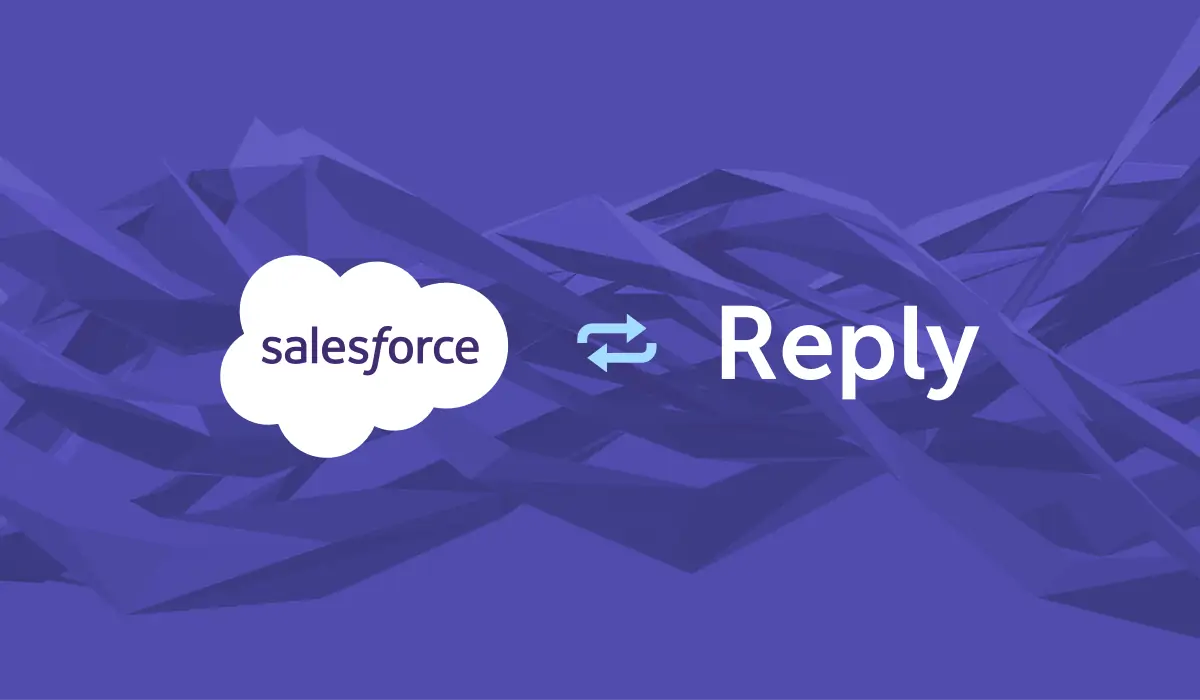 Introducing the New 3.0 SalesForce Integration | Reply Blog