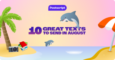 10 Texts to Send in August - Postscript Blog