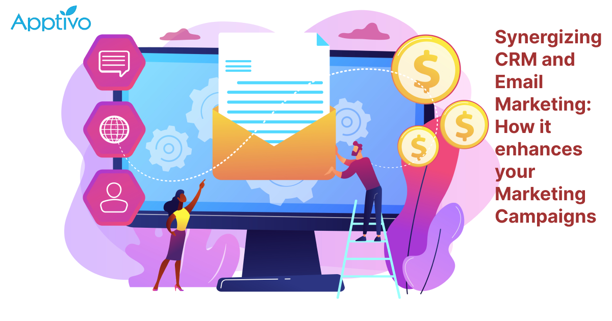 Synergizing CRM and Email Marketing: How it enhances your Marketing Campaigns