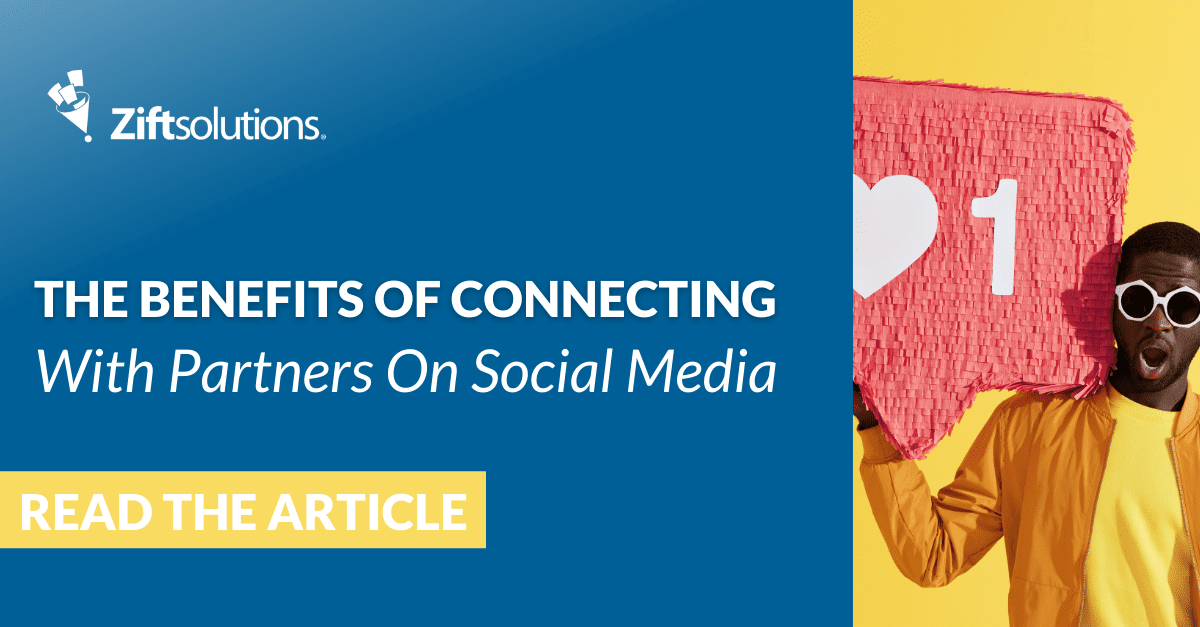 The Benefits of Connecting With Partners On Social Media
