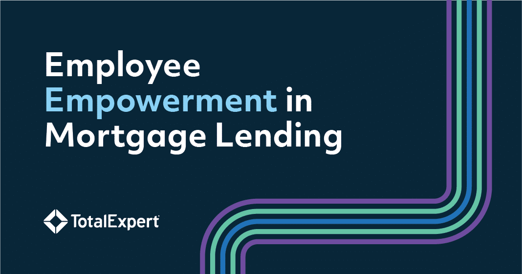 Employee Empowerment in Mortgage Lending