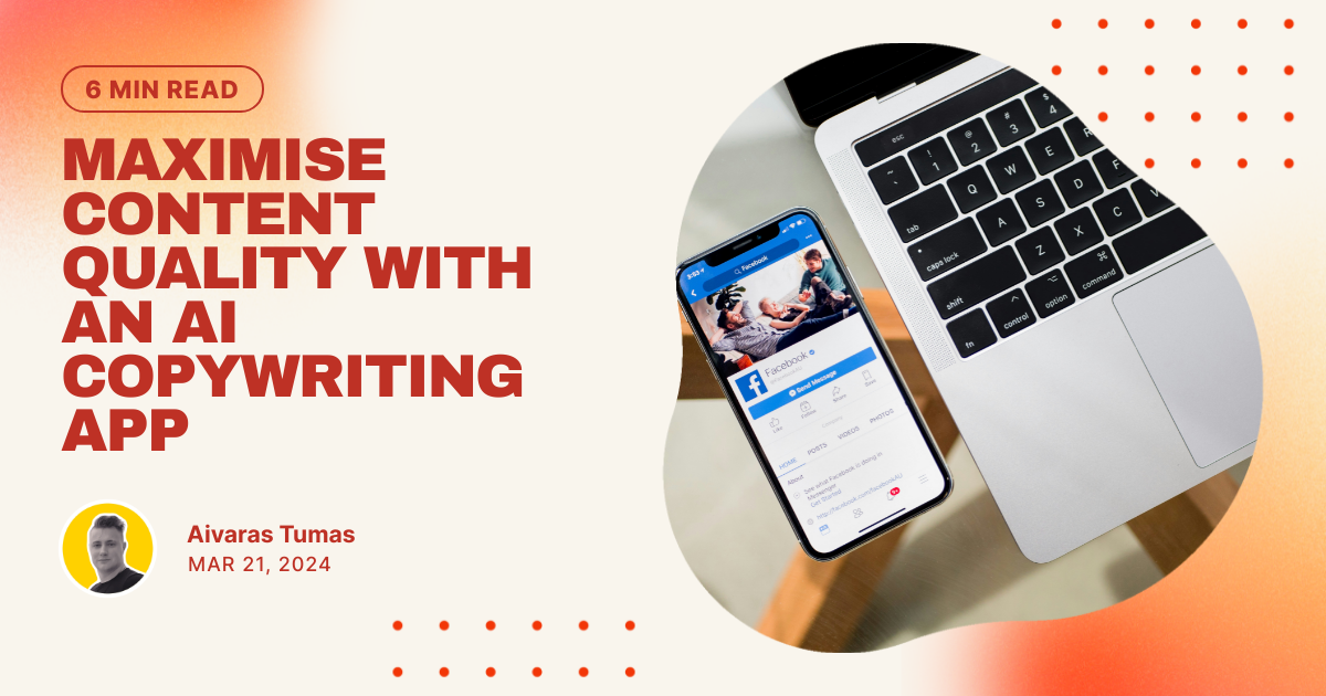 Maximise Content Quality with an AI Copywriting App
