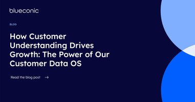 How Customer Understanding Drives Growth: The Power of Our Customer Data OS
