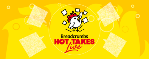 Hot Takes Live 2023 by Breadcrumbs