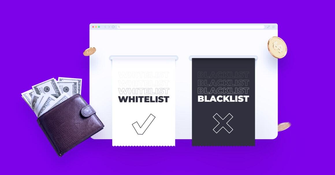 Whitelists and Blacklists: How to Use Them in Digital Marketing