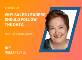 Why Sales Leaders Should Follow the Data with Lori Richardson