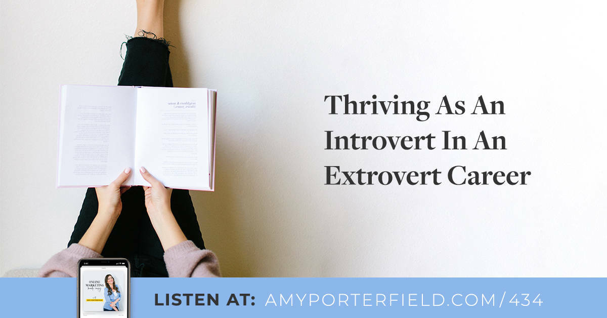 #434: Thriving As An Introvert In An Extrovert Career