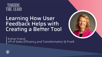 Learning how user feedback helps with creating a better tool with Esther Friend of Five9