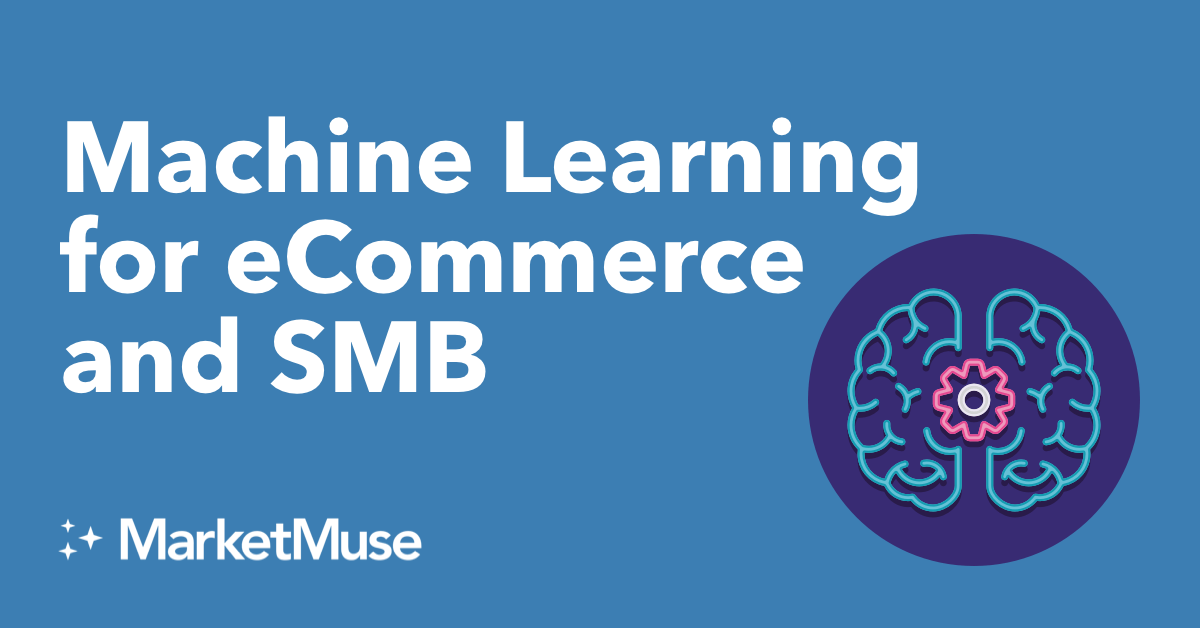 Machine Learning for eCommerce and SMB