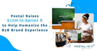 Postal Raises $22m in Series B to Help Humanize the B2B Brand Experience