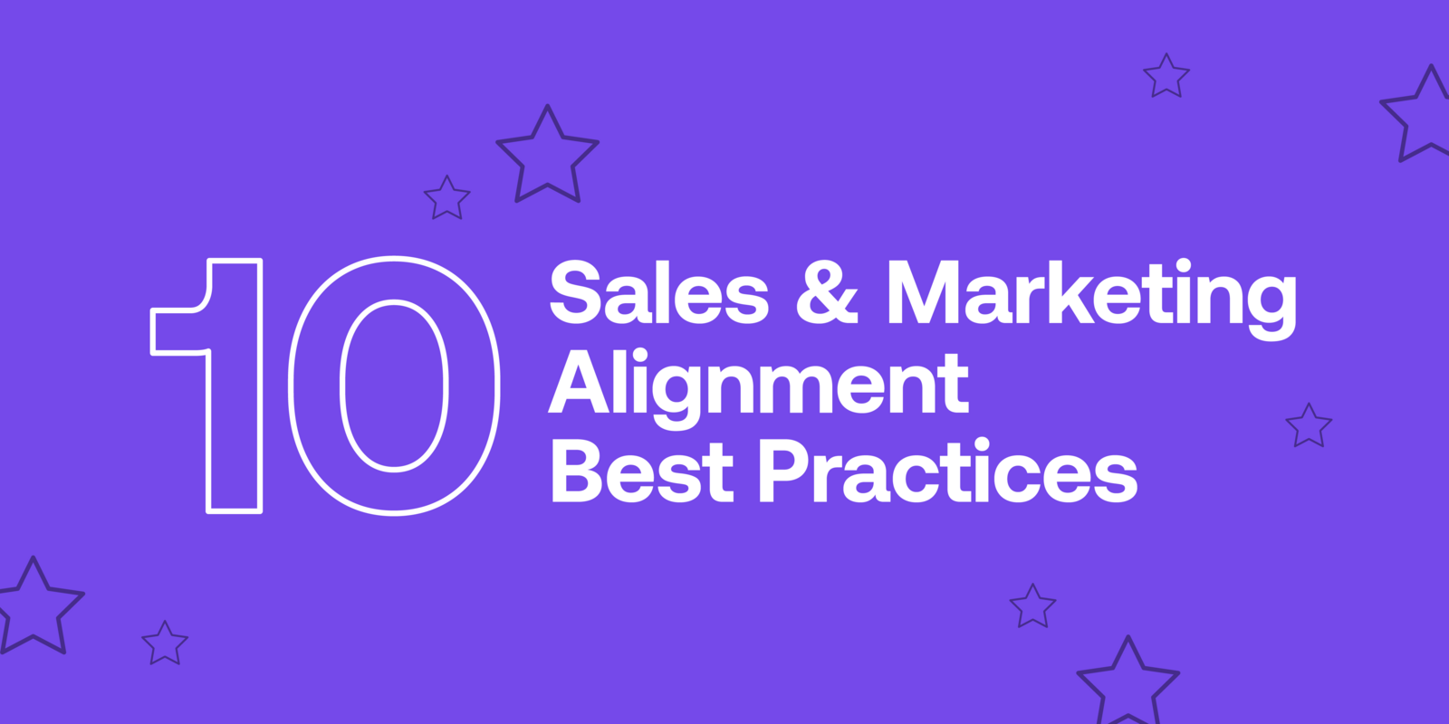 Sales Process Best Practices: 10 Sales and Marketing Alignment Strategies