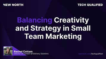 Balancing Creativity and Strategy in Small Team Marketing with Rachel Cottam